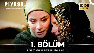 Piyasa 1. Bölüm (4K)
