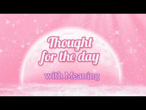 Thought for the Day with Meaning in English/Thoughts for School Assembly/Thoughts and meanings