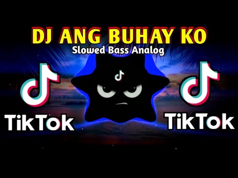 DJ ANG BUHAY KO X MUSIKA ASIN (SLOWED BASS ANALOG) 2024 REMIX