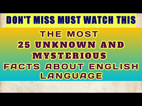 25 THE MOST MYSTERIOUS AND UNKNOWN FACTS ABOUT ENGLISH LANGUAGE - BY MD BAHAUDDIN SK
