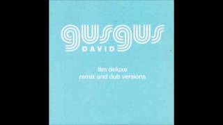 Gus Gus - David (Tim Deluxe remix)