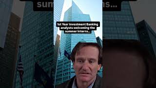 1st Year Investment Banking analysts welcoming the summer interns…