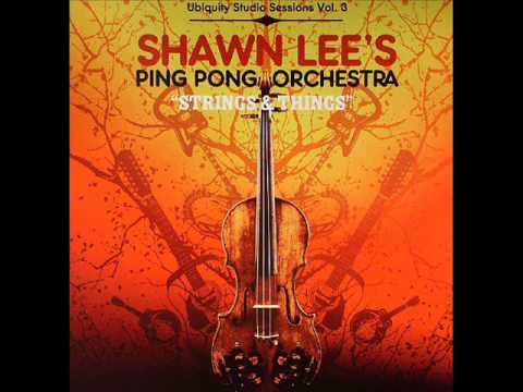 Shawn Lee's Ping Pong Orchestra - Ballade De Mela