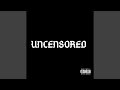 Uncensored