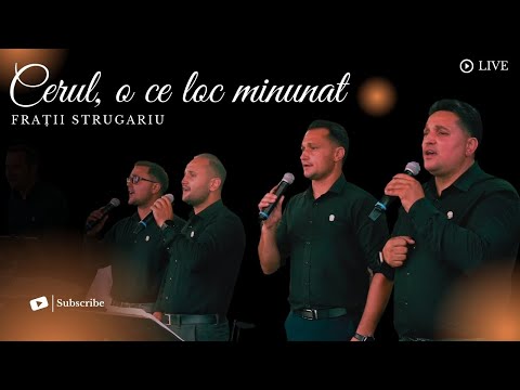 Frații Strugariu - Cerul, o ce loc minunat