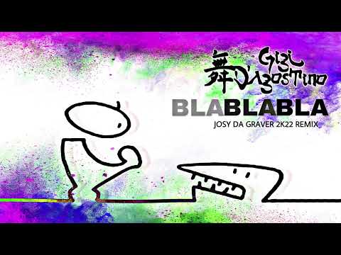 Gigi D'agostino - Bla Bla Bla (Josy da Graver 2k22 Remix)