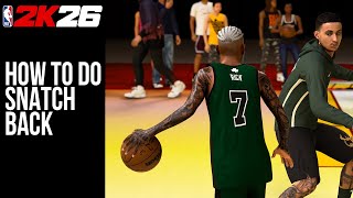 How to do the Snatch Back like Dribble God? in NBA2K26