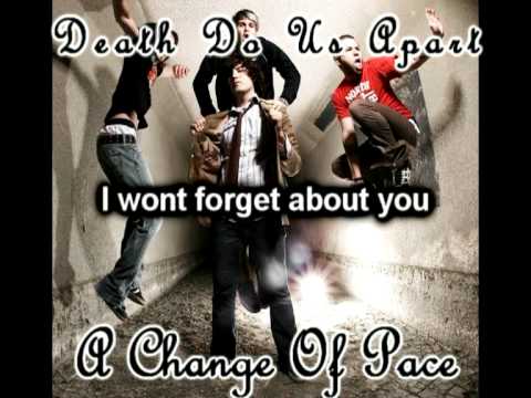 A Change Of Pace - Death Do Us Apart - Lyrics