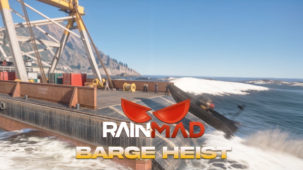 [RAINMAD] Barge Heist thumbnail 2