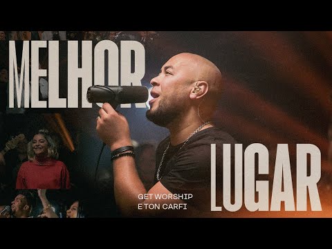 Get Worship | Melhor lugar
