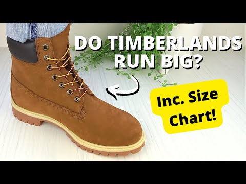 Do Timberlands Run Big? REVIEW & Size Chart