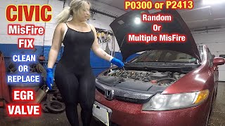 Honda Civic Random or Multiple misfire fix, Clean EGR valve code P0300 code p2413