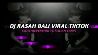 Download lagu DJ RASAH BALI VIRAL || SLOW REVERB KANE mp3 Download lagu DJ RASAH BALI VIRAL || SLOW REVERB KANE mp3