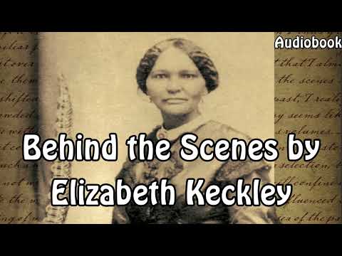 Behind the Scenes by Elizabeth Keckley | Audiobook |