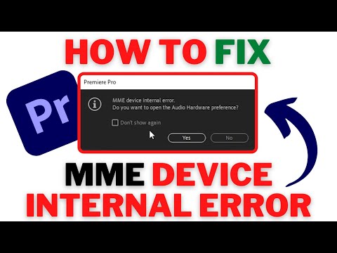 How To Fix MME Device Internal Error In Premiere Pro