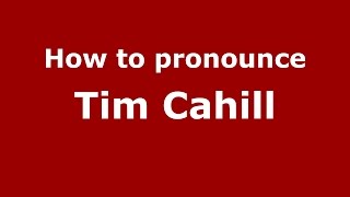 How to pronounce Tim Cahill
