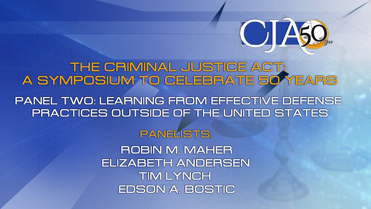 The Criminal Justice Act: A Symposium to Celebrate 50 Years (Part 3)