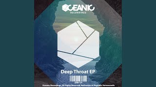 Deep Throat (Original Mix)