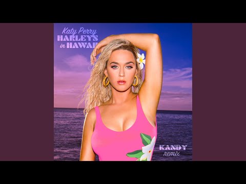 Video thumbnail for Harleys In Hawaii (KANDY Remix)