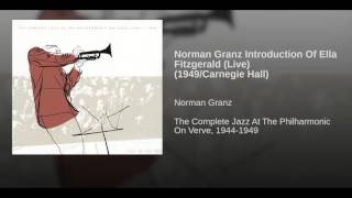 Norman Granz Introduction Of Ella Fitzgerald (Live) (1949/Carnegie Hall)