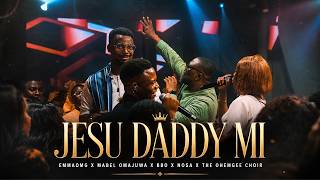 Download lagu Jesu Daddy Mi - EmmaOMG | Mabel Omajuwa | BBO | Nosa | The OhEmGee Choir mp3