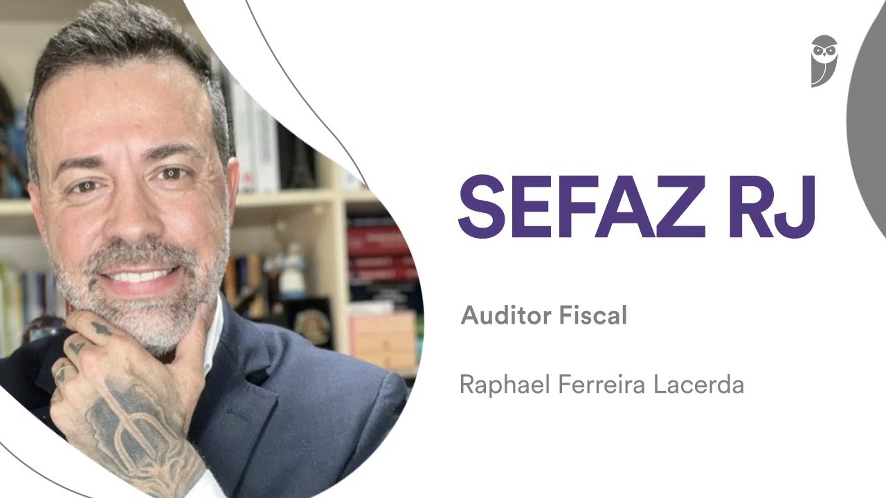 Conheça a carreira de Auditor Fiscal da SEFAZ RJ com Raphael Lacerda