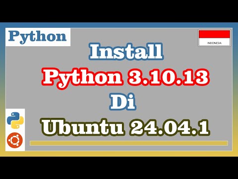 Install Python 3.10.13 di Ubuntu 24.04.1
