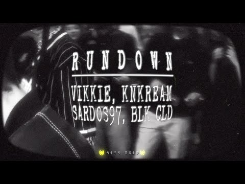 VIKKIE x KNKREAM x SARDOS97 x BLK CLD - RUNDOWN