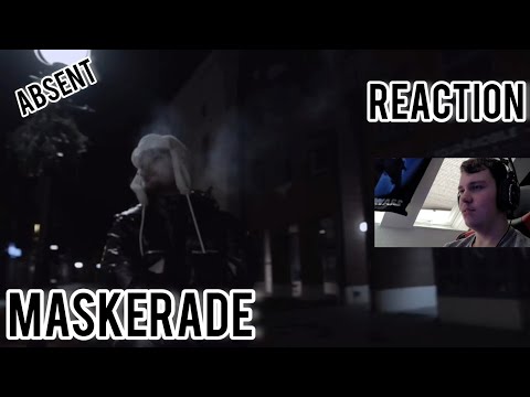 ABSENT MASKERADE "Reaction"