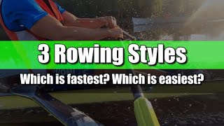 3 Rowing styles - Which is fastest? Which is easiest?