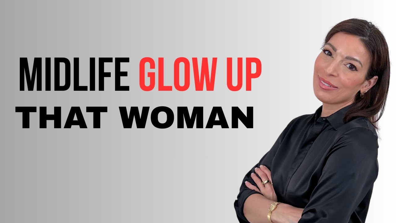 Becoming THAT WOMAN - The Best Version of Yourself - Woman of Your Dreams - Journey to 50