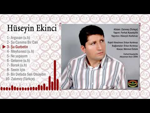 Hüseyin Ekinci - Şu Gurbetin