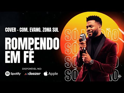 ROMPENDO EM FÉ | COVER COM. EVANGÉLICA ZONA SUL - GROOVE Só Modão Gospel