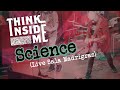 SCIENCE Live @ Mardigras