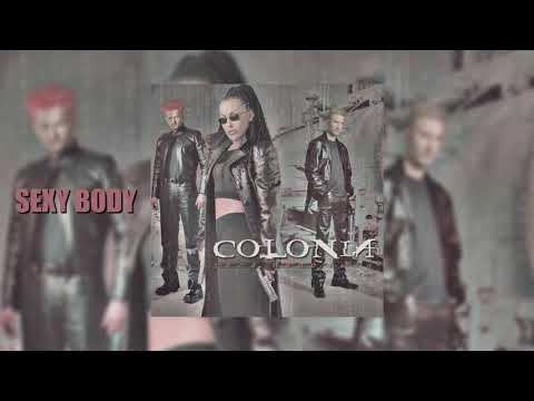 Colonia - Sexy body (Official audio)