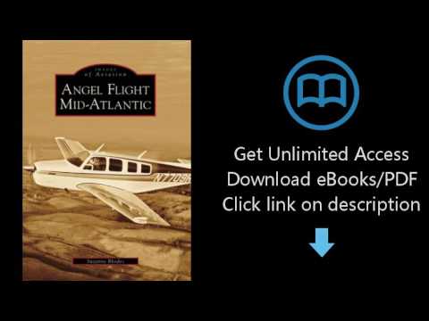Download Angel Flight Mid-Atlantic (Images of Aviation: Virginia) PDF