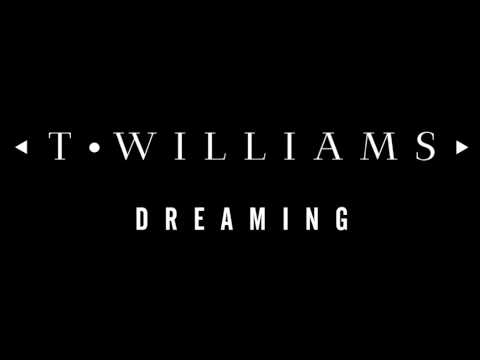 T.Williams - Dreaming