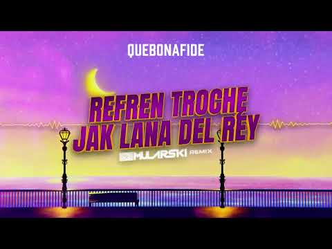 Quebonafide - Refren trochę jak Lana Del Rey (DJ Mularski Remix)