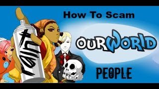 How To Scam Items (Ourworld Version)