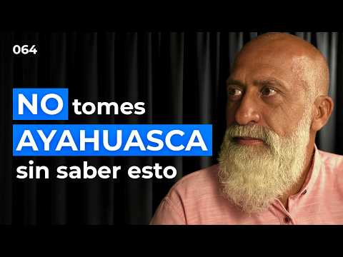 Maestro Revela los Secretos de la Ayahuasca, Mitos, Verdades y Riesgos | Anan Nodedt