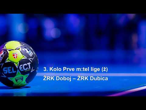 3. Kolo Prve m:tel lige (ž) ŽRK Doboj – ŽRK Dubica
