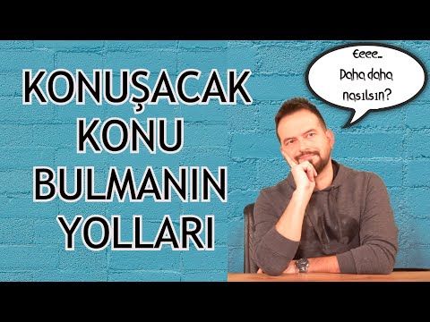 HOW TO FIND A TOPIC TO TALK ABOUT? 7 IMPORTANT TIPS