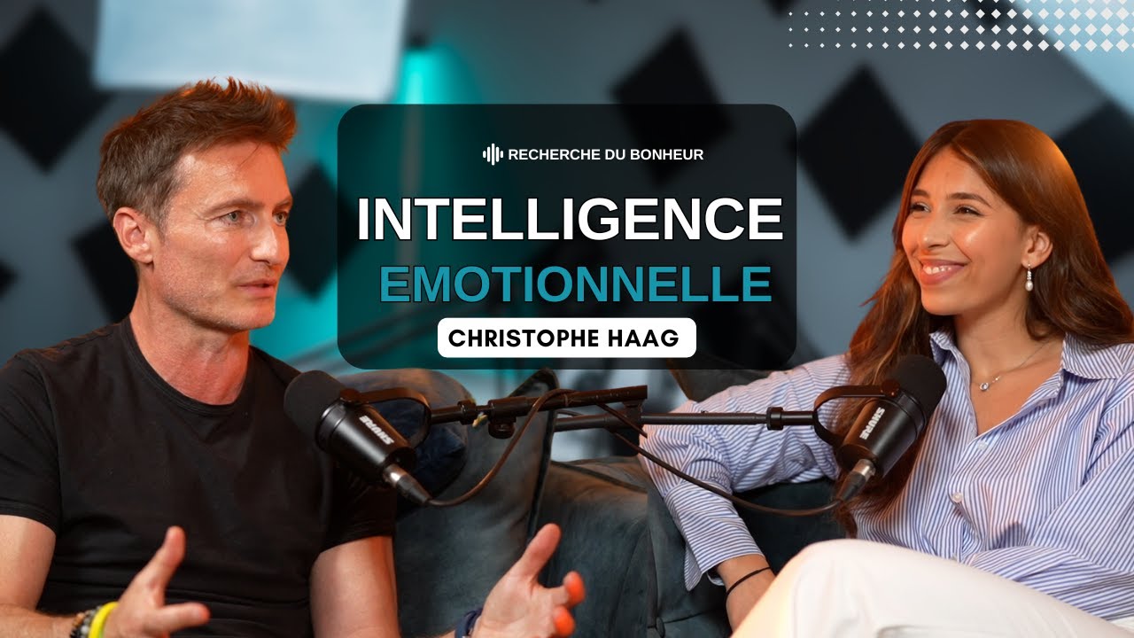 Comment l'intelligence émotionnelle peut transformer votre vie Avec Christophe Haag
