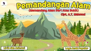 Download lagu Lagu Anak - Pemandangan Alam (Memandang Alam dari Atas Bukit) Cipt. A.T.Mahmud (Lirik & Animasi) mp3