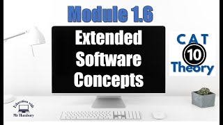 Extended Software Concepts | Module 1.6 | Grade 10 *UPDATED*