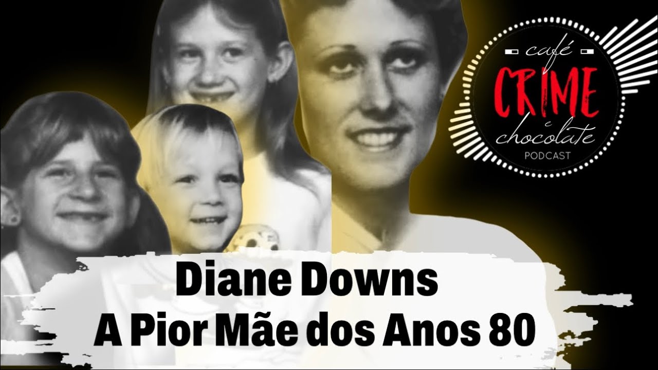 Diane Downs, A Pior Mãe dos Anos 80 | EUA