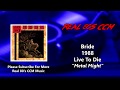 Bride - Metal Might (HQ)