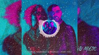 FARUK SABANCI &amp; MARUV - FOR YOU 8D