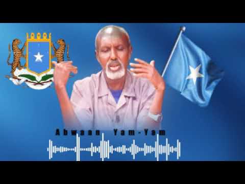 “Soomaali Baan Ahay” (AUN) Abwaan Cabdulqaadir Xirsi Yam Yam