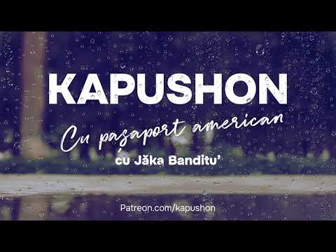 Kapushon - Cu pașaport american (cu Jăka Banditu')